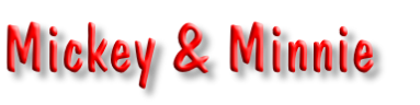 Mickey & Minnie
